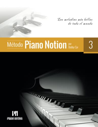 Método Piano Notion Libro 3: Las melodías más bellas de todo el mundo (Método Piano Notion / Español)
